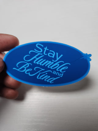 Stay Humble and Be Kind Stickers