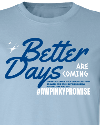 Better Days Are Coming Tee - Light Blue