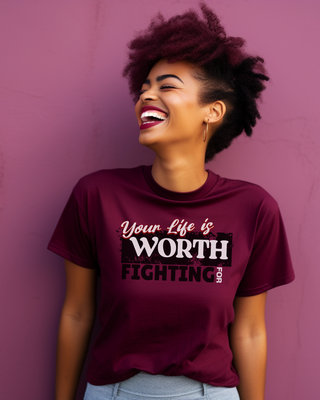 Your Life Is Worth Fighting For Tee
