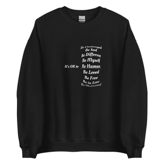 It's OK To Be... Unisex Sweatshirt