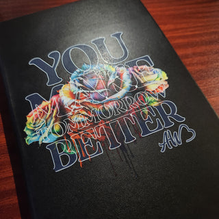 You Make Tomorrow Better Journal