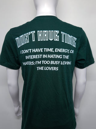 DON'T HAVE TIME TEE