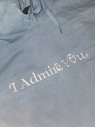 I Admire You Hoodie - Sky Blue
