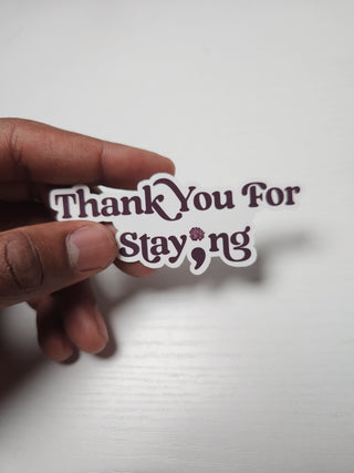 Thank You For Staying