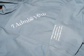 I Admire You Hoodie - Sky Blue