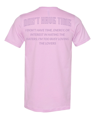 DON'T HAVE TIME TEE