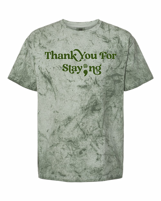 Thank You For Staying Tee - Fern