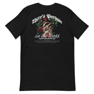 There's Purpose In The Tears Tee