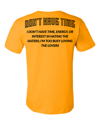DON'T HAVE TIME TEE