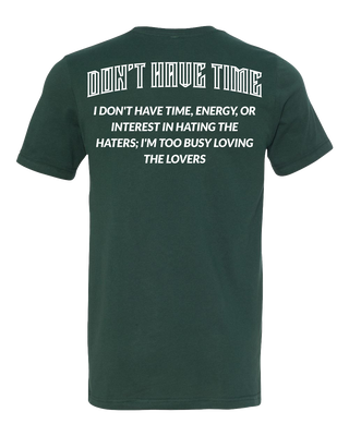 DON'T HAVE TIME TEE