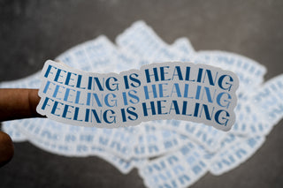 Healing is Feeling Sticker
