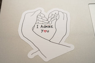 I Admire You Stickers