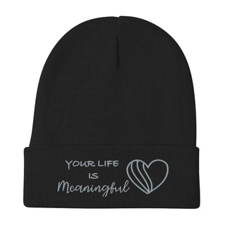 Your Life Is Meaningful Beanie